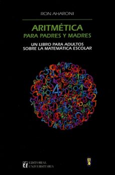 ARITMETICA PARA PADRES Y MADRES | RON AHARONI | Casa del Libro Colombia
