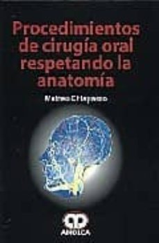 Descargar google books online gratis PROCEDIMIENTOS DE CIRUGIA ORAL RESPETANDO LA ANATOMIA de MATTEO CHIAPASCO
