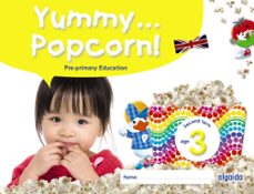Portada de YUMMY... POPCORN! AGE EDUCACION INFANTIL 3 AÑOS SECOND TERM