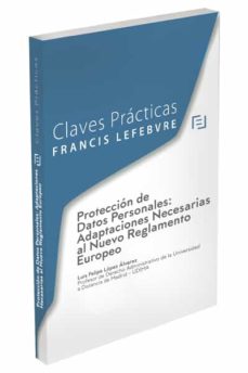 Portada de CLAVES PRACTICAS PROTECCION DE DATOS PERSONALES:. ADAPTACIONES NECESARIAS AL NUEVO REGLAMENTO E