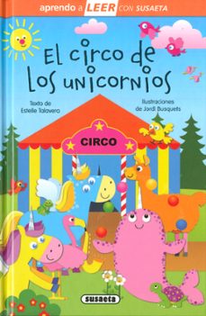 Portada de EL CIRCO DE LOS UNICORNIOS (APRENDO A LEER CON SUSAETA)