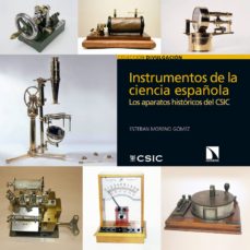 Portada de INSTRUMENTOS DE LA CIENCIA ESPAÑOLA : LOS APARATOS HISTORICOS DE L CSIC