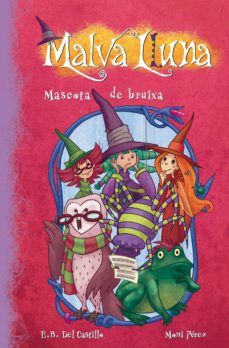 Portada de MALVA LLUNA: MASCOTA DE BRUIXA