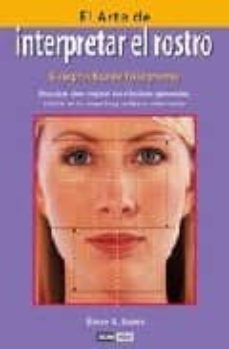 Portada de EL ARTE DE INTERPRETAR EL ROSTRO: GUIA PRACTICA DE FISIOGNOMIA