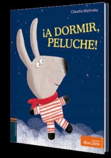 Portada de ¡A DORMIR, PELUCHE! ( DESCUBRE )
