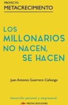 Portada de LOS MILLONARIOS NO NACEN SE HACEN