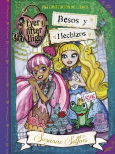 Portada de BESOS Y HECHIZOS (EVER AFTER HIGH 4)