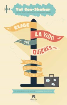 Portada de ELIGE LA VIDA QUE QUIERES (EBOOK)