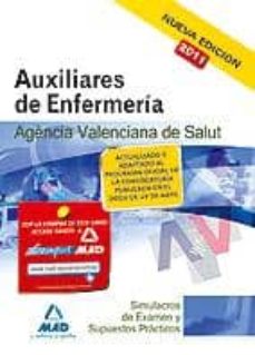 Portada de AUXILIARES DE ENFERMERIA DE LA AGENCIA VALENCIANA DE SALUD. SIMUL ACROS DE EXAMEN Y SUPUESTOS PRACTICOS