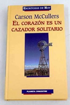 Portada de EL CORAZON ES UN CAZADOR SOLITARIO