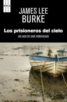 Portada de LOS PRISIONEROS DEL CIELO (SERIE DAVE ROBICHEAUX 2)