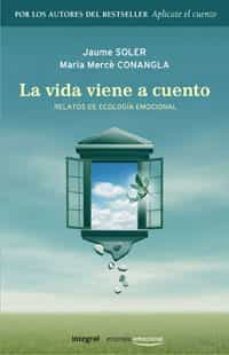 Portada de LA VIDA VIENE A CUENTO: RELATOS DE ECOLOGIA EMOCIONAL