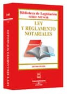 Portada de LEY Y REGLAMENTO NOTARIALES (4ª ED. 2003)