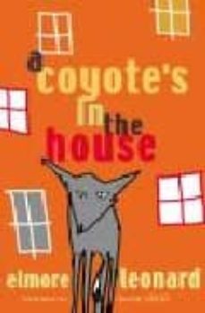 A Coyote S In The House Elmore Leonard Comprar Libro