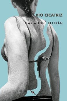 Descargar gratis epub ibooks RIO CICATRIZ PDF de MARIA JOSE BELTRAN