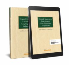 Descargar pdfs ebook SPANISH SUCCESSION LAW THROUGH FORTY SIGNIFICANT JUDGEMENTS 9788413086088  de JOSE MANUEL DE TORRES PEREA en español