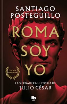 ROMA SOY YO (EDICIÓN LIMITADA) (SERIE JULIO CESAR 1)