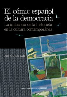 Descarga de libros electrónicos de Android EL COMIC ESPAÑOL DE LA DEMOCRACIA iBook 9788413404288 (Literatura española) de JULIO A. GRACIA LANA