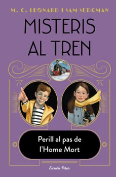 Portada de MISTERIS AL TREN 4. PERILL AL PAS DE L HOME MORT