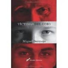 Libros gratis en línea para descargar para kindle VÍCTIMAS DEL ODIO de MIGUEL BERMEJO FERNANDEZ 9788416355488 PDF CHM in Spanish