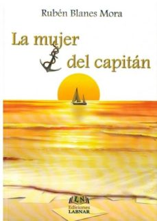 Descargas gratuitas en formato ebook pdf LA MUJER DEL CAPITÁN 9788416366088