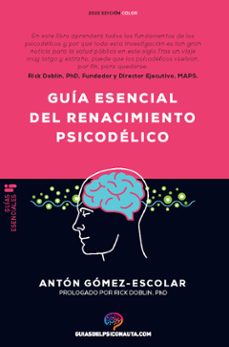 Libro de audio gratuito para descargar GUIA ESENCIAL DE RENACIMIENTO PSICODELICO (Spanish Edition) de ANTON GOMEZ-ESCOLAR 9788418943188