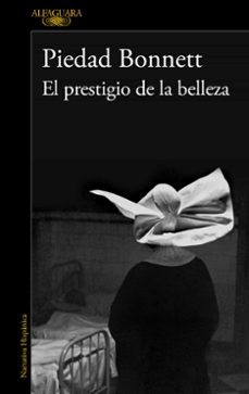 Ebook descargar archivos pdf gratis EL PRESTIGIO DE LA BELLEZA PDB ePub iBook in Spanish de PIEDAD BONNETT