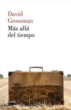 Los mejores libros para leer gratis MAS ALLA DEL TIEMPO in Spanish 9788426420688 FB2 PDB de DAVID GROSSMAN