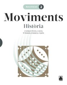 Descarga gratuita de libros en línea ebook HISTORIA MON CONTEMPORANI 2º BATXILLERAT CATALUNYA ED 2023 MOVIMENTS
				 (edición en catalán) 9788430750788
