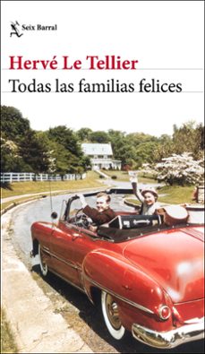 Descarga de libros gratis en pdf. TODAS LAS FAMILIAS FELICES iBook 9788432243288 (Literatura española) de HERVE LE TELLIER