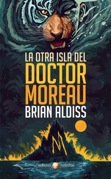 Descargar libros gratis pdf en línea LA OTRA ISLA DEL DOCTOR MOREAU de BRIAN ALDISS in Spanish 9788435021388