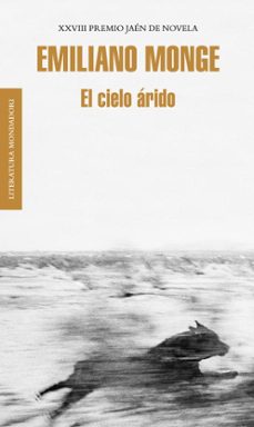 Las diez mejores descargas de libros electrónicos EL CIELO ARIDO (PREMIO JAEN DE NOVELA 2012) (Spanish Edition) de EMILIANO MONGE