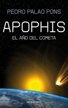 9788445077788 - Apophis el año del cometa (Pedro PALAO Pons) - (Audiolibro Voz Humana)