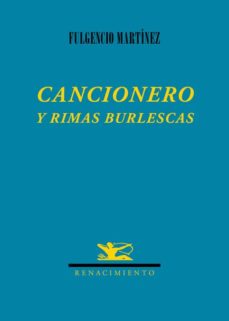 CANCIONERO Y RIMAS BURLESCAS | FULGENCIO MARTINEZ LOPEZ | Casa del Libro