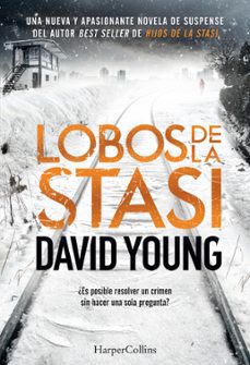 Descarga gratuita de Google epub books LOBOS DE LA STASI de DAVID YOUNG  9788491392088 en español