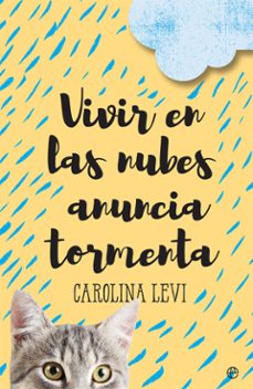 Descarga gratuita de ebooks para amazon kindle VIVIR EN LAS NUBES ANUNCIA TORMENTA (Literatura española) de CAROLINA LEVI 
