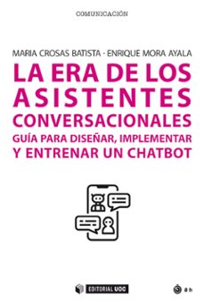 Ebooks gratuitos no descargables LA ERA DE LOS ASISTENTES CONVERSACIONALES RTF de MARIA CROSAS BATISTA (Literatura española)
