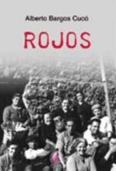 Los libros más vendidos descarga gratuita ROJOS FB2 de ALBERTO BARGOS CUCO 9788492629688 en español