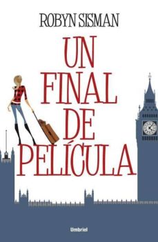 Top libros de descarga gratuita UN FINAL DE PELICULA en español de ROBYN SISMAN PDF iBook RTF