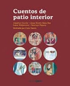 Descargar libro de la selva CUENTOS DE PATIO INTERIOR PDB MOBI de JONATHAN GARCIA, VV.AA. (Literatura española)