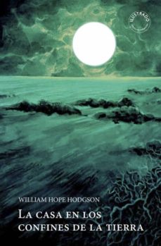 Búsqueda y descarga de libros en pdf. LA CASA EN LOS CONFINES DE LA TIERRA en español de WILLIAM HOPE HODGSON