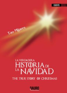 Ebook torrents descargas gratuitas VERDADERA HISTORIA DE LA NAVIDAD / THE TRUE STORY OF CHRISTMAS de TAO MIJARES 9788494774188 (Literatura española)
