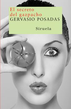 Descarga gratuita de libros para kindle. EL SECRETO DEL GAZPACHO  (Spanish Edition) de GERVASIO POSADAS 9788498410488