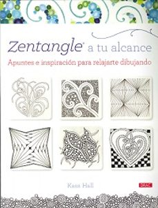 Descargar ZENTANGLE A TU ALCANCE: APUNTES E INSPIRACION PARA RELAJARSE DIBU JANDO gratis pdf - leer online