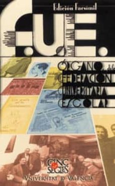 Portada de F.U.E. ORGANO DE LA FEDERACION UNIVERSITARIA ESCOLAR