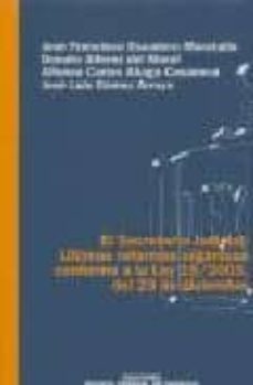 Portada de EL SECRETARIO JUDICIAL: ULTIMAS REFORMAS ORGANICAS CONFORME A LA LEY 19/2003, DEL 23 DE DICIEMBRE