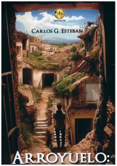 Portada de ARROYUELO:ORDEN DE DESPOBLACION