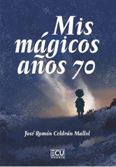 Portada de MIS MAGICOS AÑOS 70