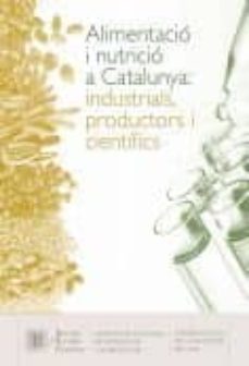 Portada de ALIMENTACIO I NUTRICIO A CATALUNYA                                              INDUSTRIALS, PR