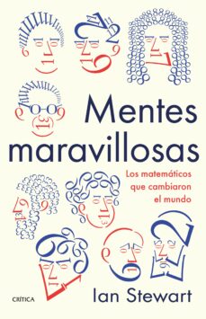 Portada de MENTES MARAVILLOSAS: LOS MATEMATICOS QUE CAMBIARON EL MUNDO